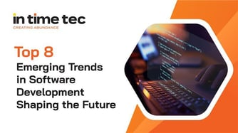 Top 8 Emerging Trends in Software Development