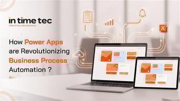 How Power Apps Are Revolutionizing Business Process Automation? 