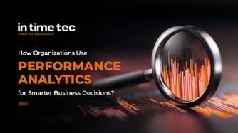 How Organizations Use Performance Analytics for Smarter Business Decisions?
