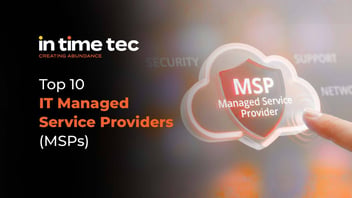 Top 10 IT Managed Service Providers (MSPs)