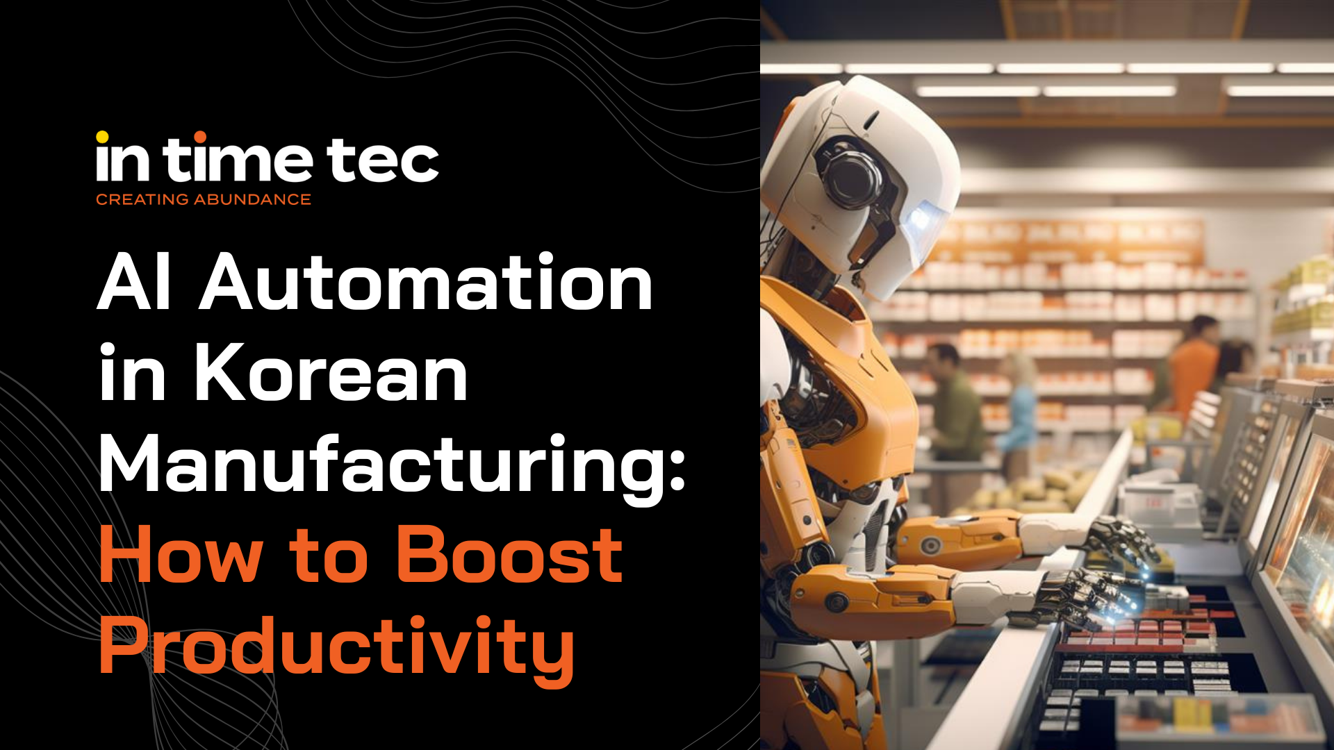 AI Automation In Korean Manufacturing: How To Boost Productivity