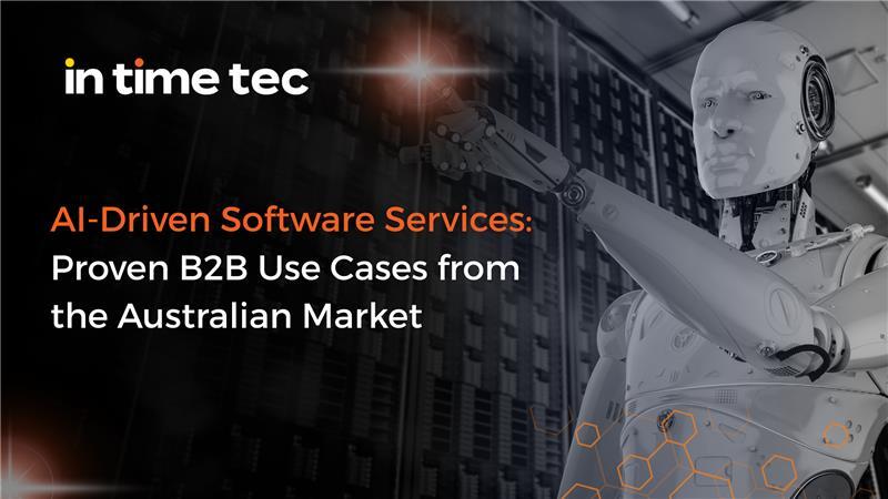 AI-Driven Software Services Real-World B2B Use Cases in Australia