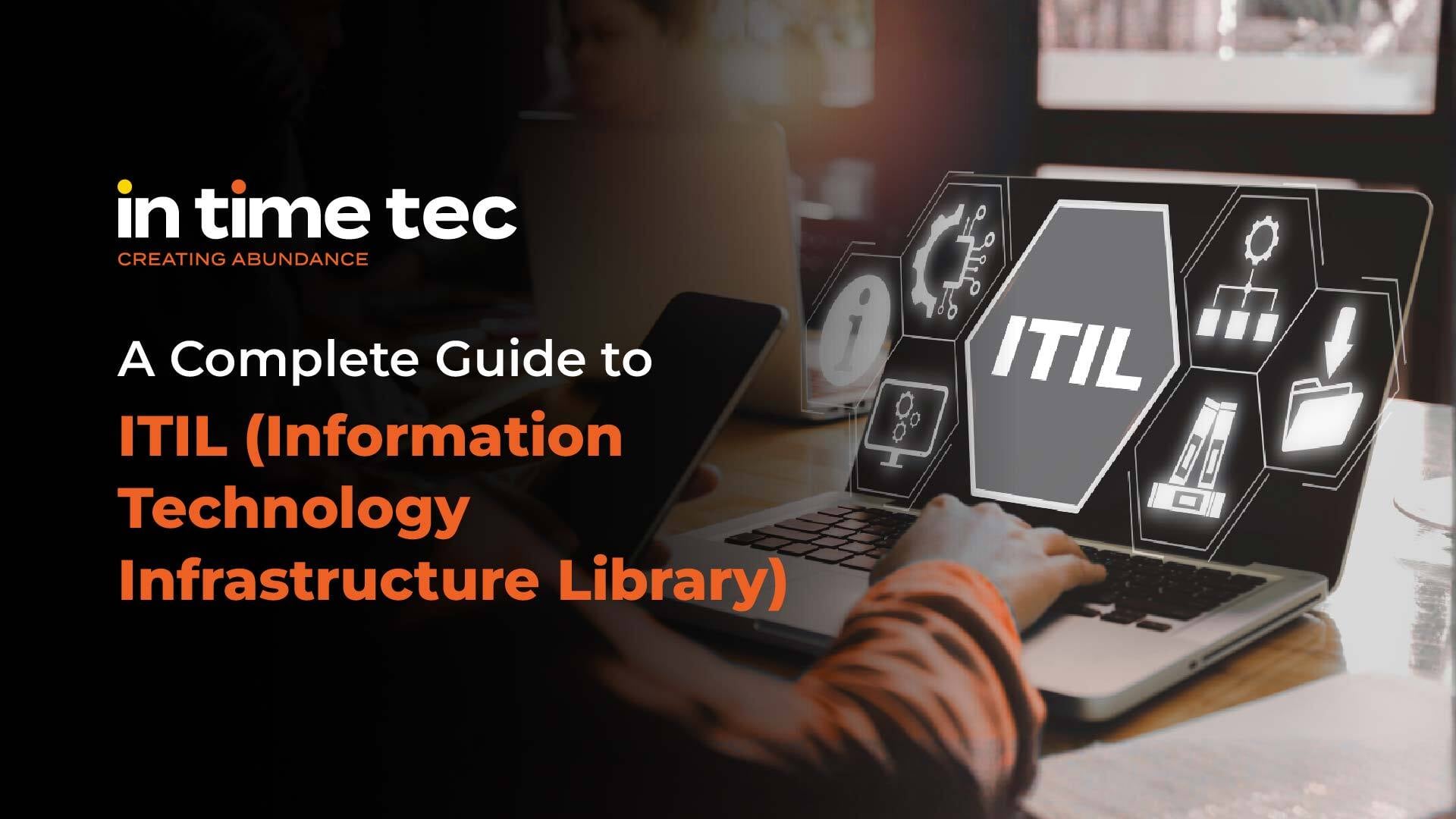 Information Technology Infrastructure Library (ITIL) Guide
