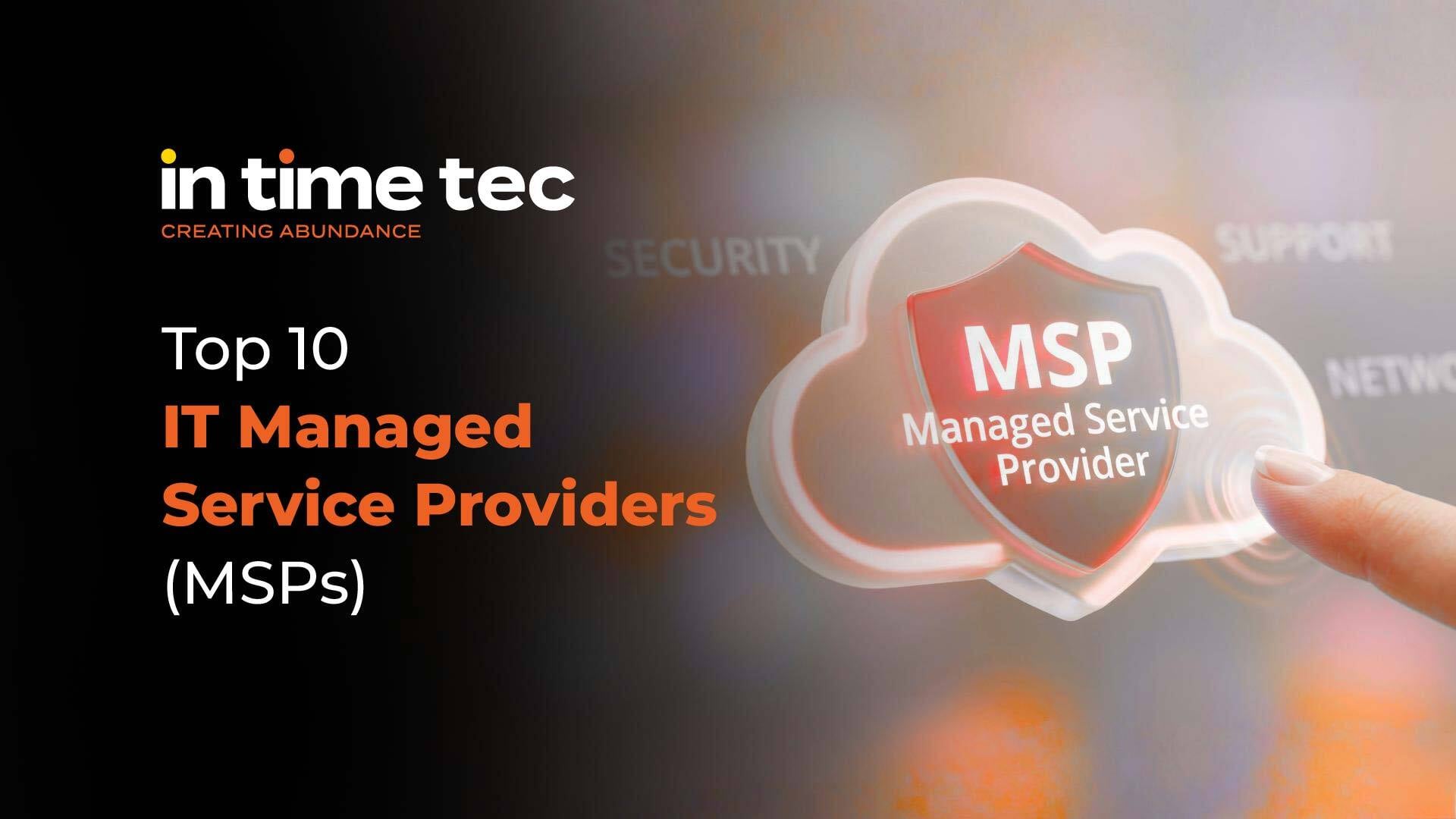 Top 10 IT Managed Service Providers (MSPs)